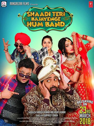 Shaadi Teri Bajayenge Hum Band (2018)