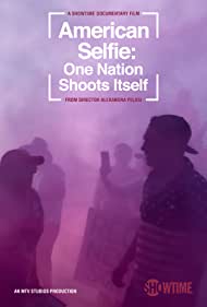 American Selfie: One Nation Shoots Itself (2020)