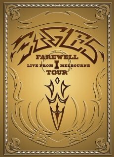 Eagles: The Farewell 1 Tour - Live from Melbourne (2005)