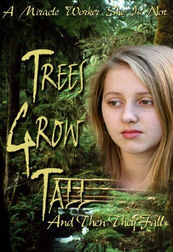 Trees Grow Tall and Then They Fall (2005)